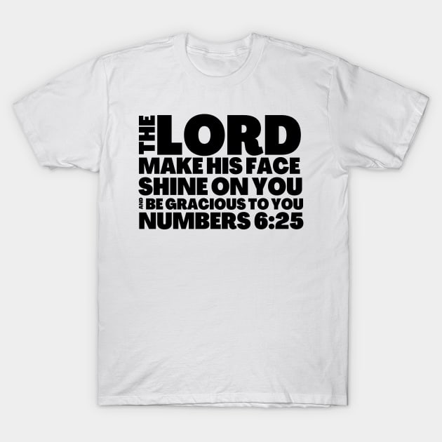 Numbers 6-25 His Face Shine On You T-Shirt by BubbleMench